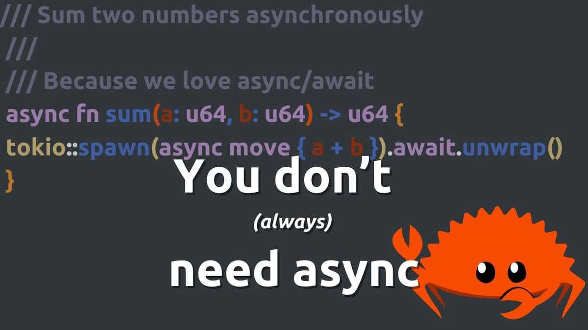 You don't (*always*) need async