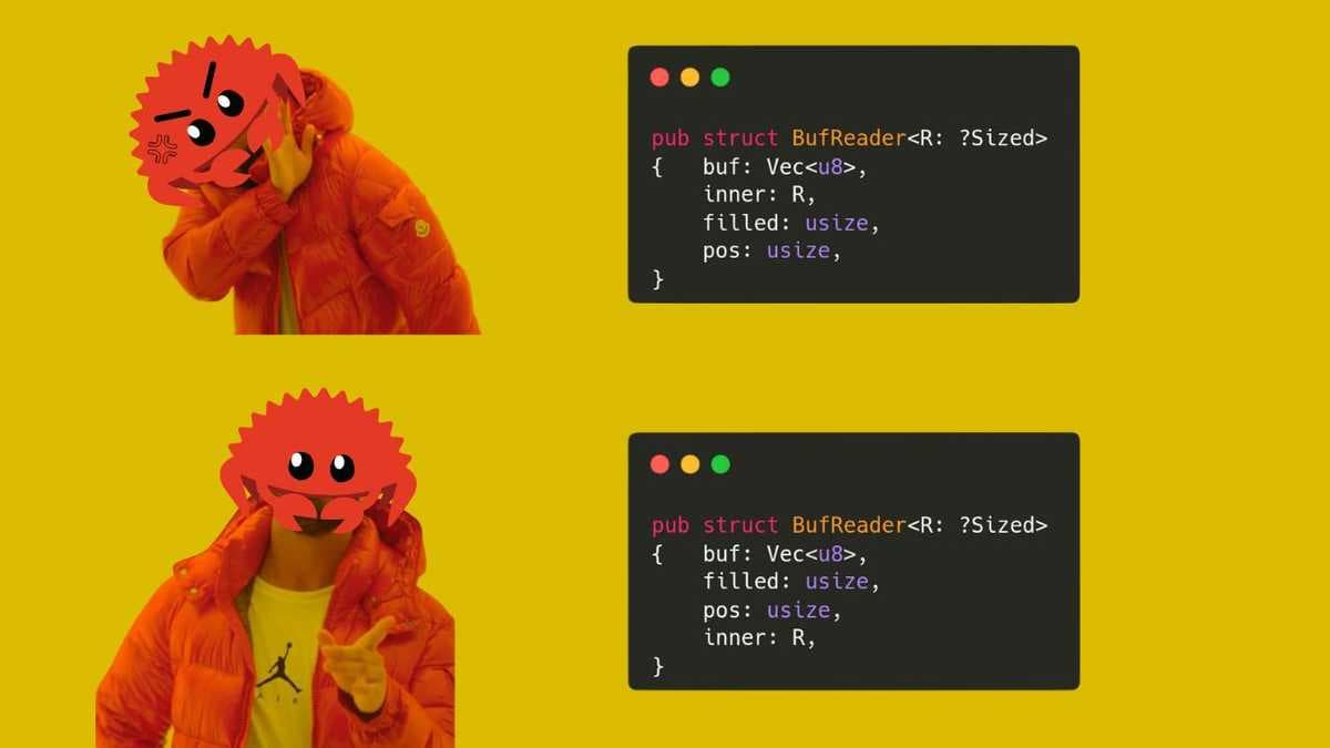 Don't you dare to sort your struct fields when using ?Sized