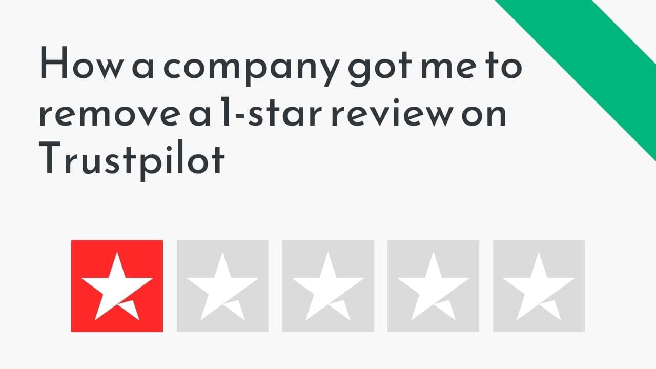 How a company got me to remove a 1-star review on Trustpilot