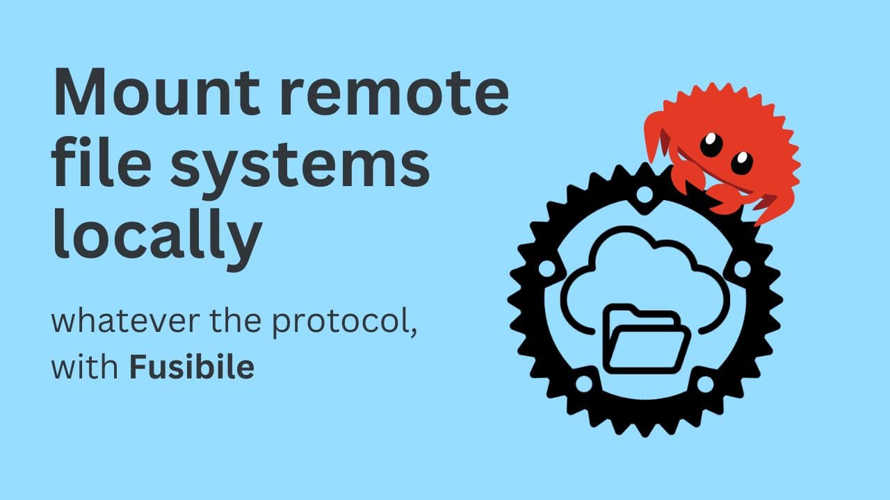 Mount remote file systems locally, whatever the protocol, with Fusibile